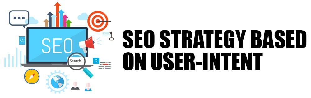 Steps to Create an SEO Strategy Based on User-Intent