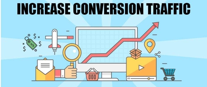 Ways To Increase High Conversion Traffic To Your Website