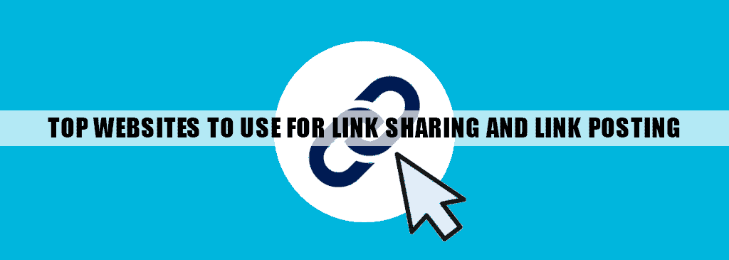 Top Websites to Use for Link Sharing and Link Posting