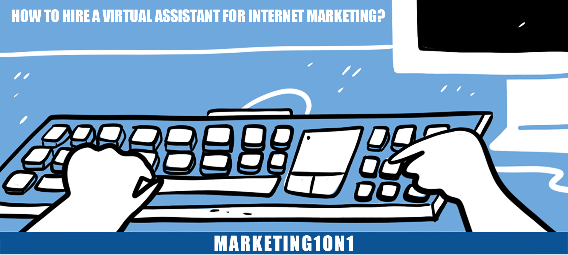 How to hire a virtual assistant for internet marketing?