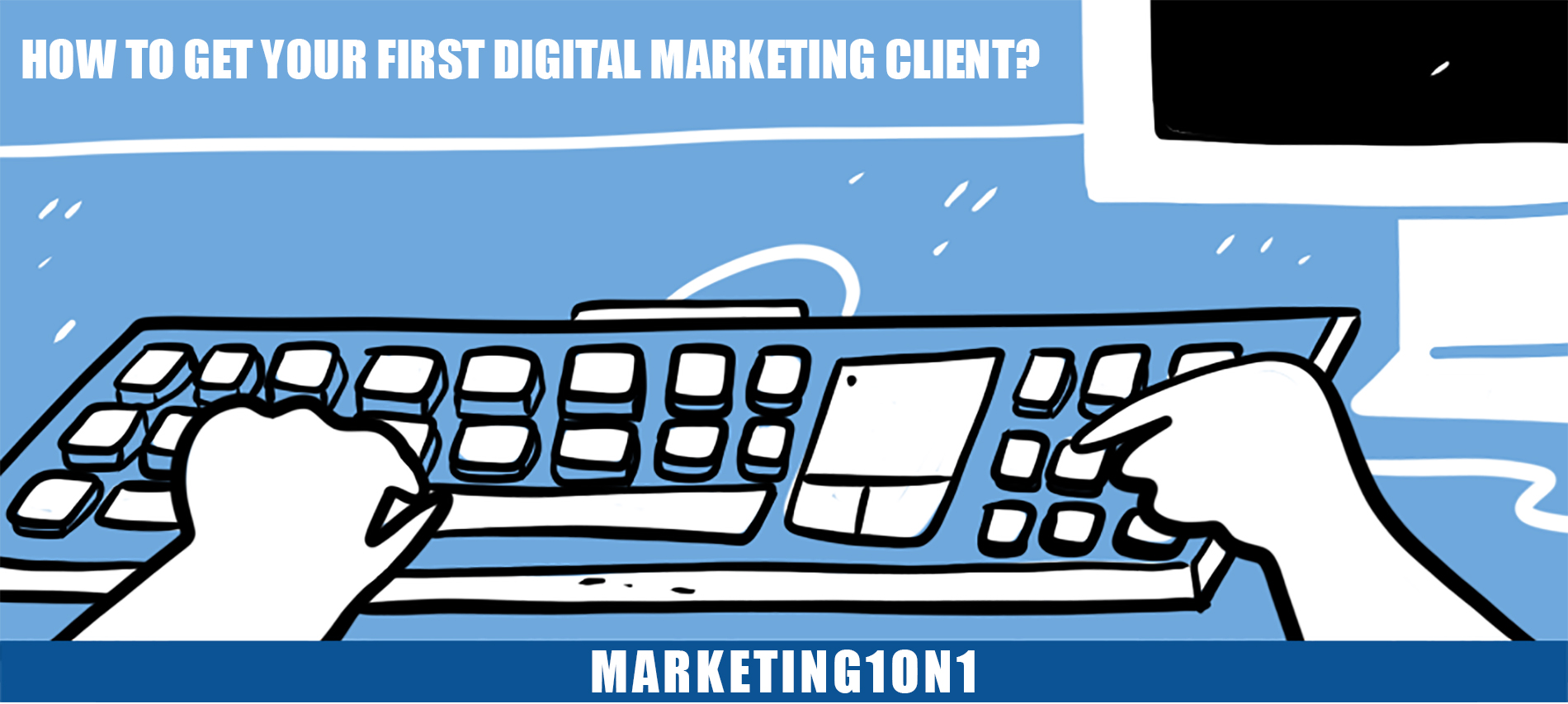 How to get your first digital marketing client?